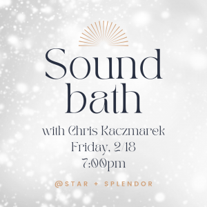 Sound bath - February 18