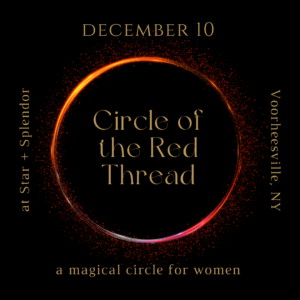 Circle of the Red Thread: a gathering for women - December 10