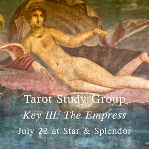 Tarot Study Group: The Empress - July 22
